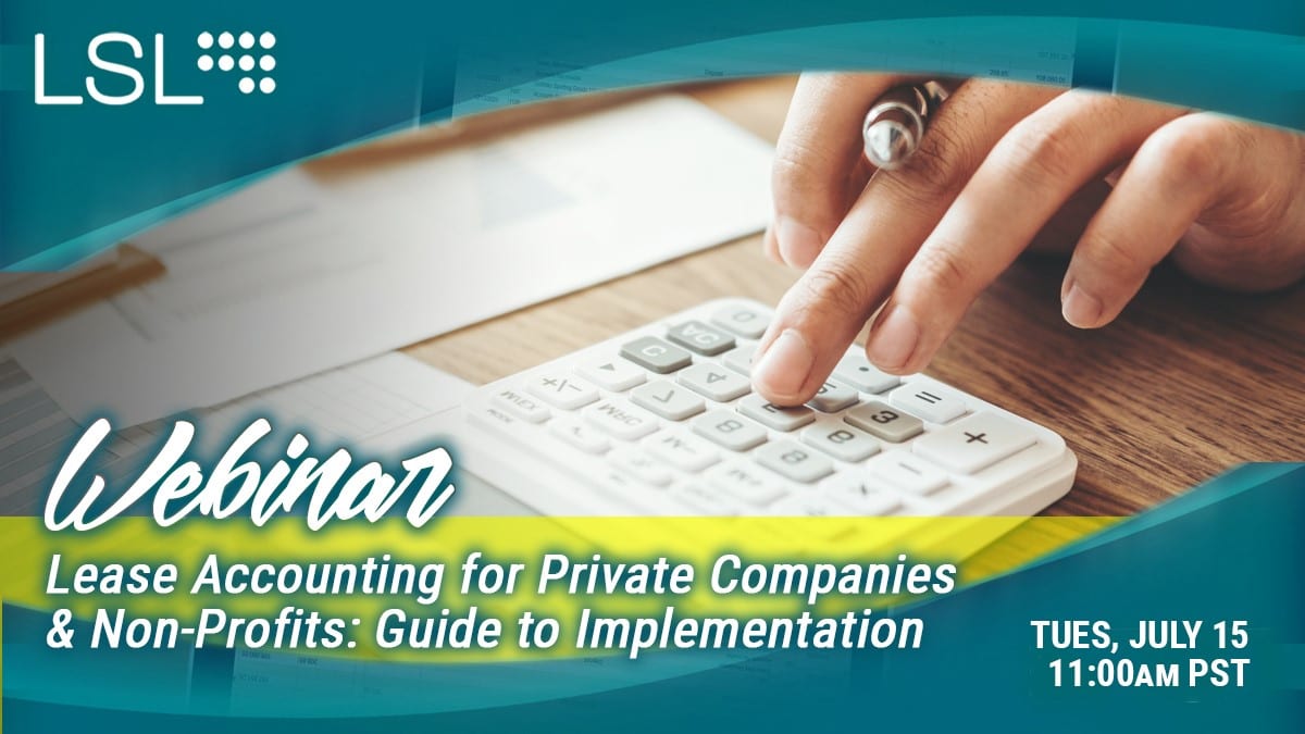 Lease Accounting For Private Companies & Nonprofits: Change Is Coming!