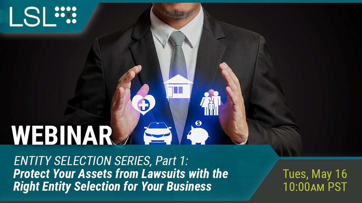Protect Your Assets from Lawsuits with the Right Entity Selection for